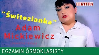 13 quotŚwiteziankaquot ballada Adama Mickiewicza Język polski egzamin ósma klasa [upl. by Lenz]