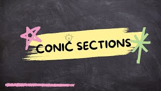 CONIC SECTIONS  PreCalculus [upl. by Shandee423]