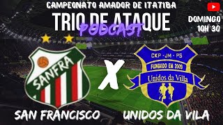 SAN FRANCISCO X UNIDOS DA VILA  AMADOR ITATIBA 2023 [upl. by Sonitnatsok865]