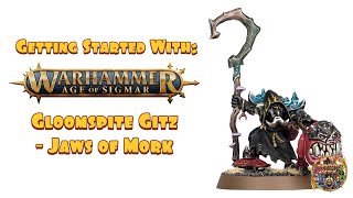 Getting Started With Warhammer Age of Sigmar Gloomspite Gitz  Jaws of Mork [upl. by Eniotna139]