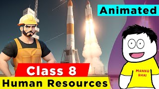 Class 8 Geography Chapter 5  Human Resources  Class 8 Geography  Human Resources [upl. by Ayrolg]