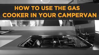 How To Use The Gas Cooker In Your Campervan  Travellers Autobarn [upl. by Schrick230]