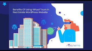 5 Benefits Of Using Virtual Tour in Real Estate WordPress Website [upl. by Potash]