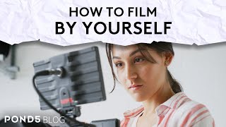 How To Film By Yourself  Pond5 Blog [upl. by North]