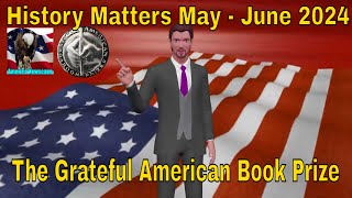 History Matters May  June 2024 The Grateful American Book Prize [upl. by Schonthal272]