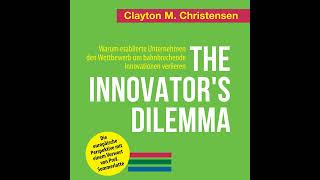 C Christensen  The Innovators Dilemma  Warum  Unternehmen den Wettbewerb  verlieren [upl. by Annola]