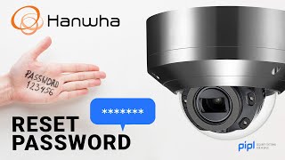 How To Reset HANWHA Security Camera Password [upl. by Mad165]