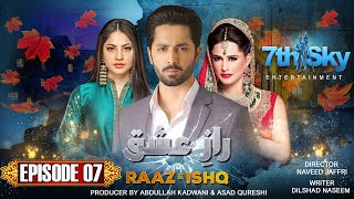 Raaz e Ishq  Episode 7  Danish Taimoor  Neelam Muneer  Mehreen Raheel  Pakistani Drama [upl. by Monney]