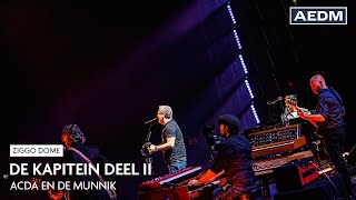 De Kapitein Deel II  Acda en de Munnik  Live in Ziggo Dome [upl. by Koeppel436]