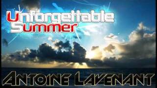 HouseElectro Antoine Lavenant  Unforgettable summer [upl. by Nevile]