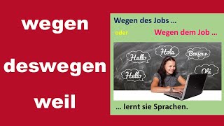 wegen  deswegen  weil Deutsch B1B2 [upl. by Yrellam]