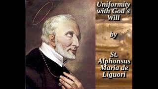 Uniformity with Gods Will by St Alphonsus Maria de Liguori Catholic audiobook [upl. by Nolla]