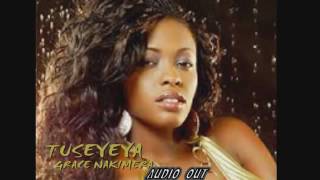 Tuseyeya Grace NakimeraOfficial AudioNew ugandan music 2016 [upl. by Vincenta]