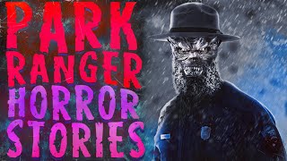 30 Scary Park Ranger amp State Park Horror Stories [upl. by Aivatnahs]