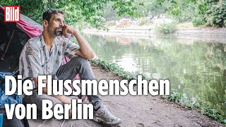 Obdachlose in Berlin und ihr verborgenes Leben am Wasser  BILD Reportage [upl. by Haman674]