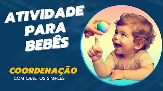 Atividades para bebês  Bebês de 07 meses à 01 ano [upl. by Grussing]