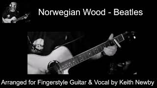 Norwegian wood  Beatles  Fingerstyle amp Vocal [upl. by Ahker]