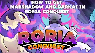 how to get marshadow and darkari in roria conquest [upl. by Eceirehs801]