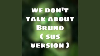 We Dont Talk About Bruno [upl. by Ellehsar]