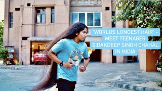 Worlds Longest Hair  Meet Teenager Sidakdeep Singh Chahal in India [upl. by Salli]