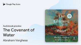 The Covenant of Water by Abraham Verghese · Audiobook preview [upl. by Aneetak299]