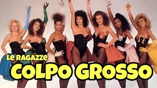 le ragazze Cin Cin di COLPO GROSSO [upl. by Airehc802]