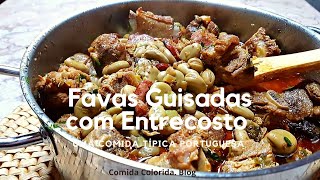 FAVAS GUISADAS com ENTRECOSTO  uma comida Típica de Portugal [upl. by Natsrik]