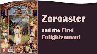 Zoroaster and the First Enlightenment  Rasoul Sorkhabi [upl. by Bridwell]