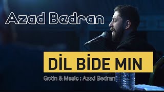 Azad Bedran  Dil Bide Min [upl. by Nnair]