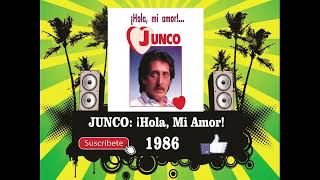 Junco  ¡Hola Mi Amor Radio Version [upl. by Anelegna]