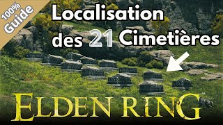 ELDEN RING Localisation des 21 Cimetières [upl. by Novyar]