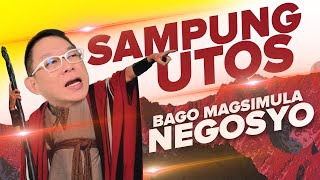 SAMPUNG UTOS MAGPAPAYAMAN SA IYO BAGO MAGSIMULA NG NEGOSYO  PART 1 [upl. by Slaughter882]