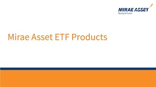 Mirae Asset ETF Products [upl. by Atiuqin737]