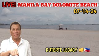 LIVE MANILA BAY DOLOMITE BEACH UPDATE 071424 DUTERTE LEGACY [upl. by Glanti]