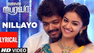 Nillayo Video Song With Lyrics  Bairavaa  VijayKeerthy SureshSanthosh Narayanan  Tamil Songs [upl. by Duster]