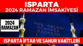 ISPARTA 2024 RAMAZAN İMSAKİYESİ  Isparta İftar ve Sahur Vakitleri 2024 [upl. by Germayne853]