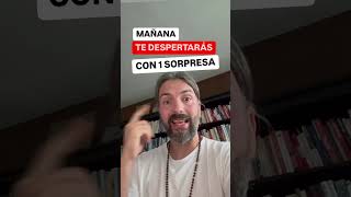 Mañana te despertarás con una sorpresa… [upl. by Borlow]