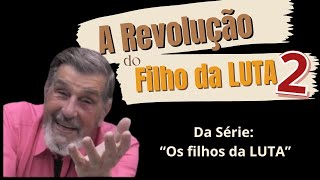 A REVOLUÇÃO DO FILHO DA LUTA 2  Psicologia Racional  Prof Jorge Melchiades [upl. by Lenwood]