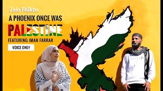 A Phoenix Once Was Palestine  Voice  Only  Zain Bhikha feat Iman Farrar [upl. by Annaiek]