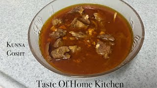 Kunna Gosht  Taste Of Home Kitchen [upl. by Enaasiali]