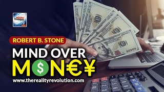 Robert B Stone  Mind Over Money [upl. by Lyrradal123]