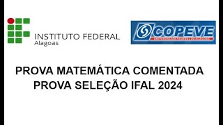 IFAL 2024 Prova de Matemática comentada [upl. by Sophey]