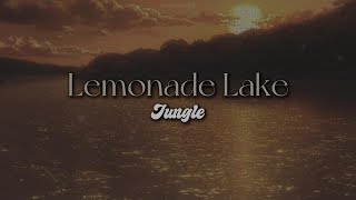 Lemonade Lake lyrics Jungle [upl. by Ydnagrub558]