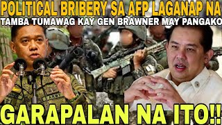 POLITICAL BRIBERY SA AFP GARAPALAN NA TAMBA TUMAWAG KAY GEN BRAWNER MAY MAY PANGAKO [upl. by Tyler]