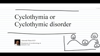 Cyclothymia or Cyclothymic disorder [upl. by Sampson]