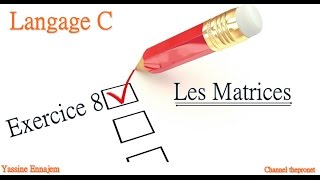 Matrice en C  exercice 8 Addition de deux matrices [upl. by Rustie]