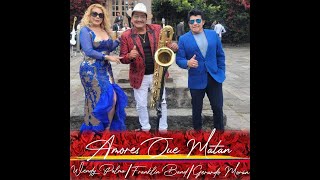 HAY AMORES QUE MATANDFRANKLIN BAND CON GERARDO MORAN Y WENDY PALMA [upl. by Iredale]