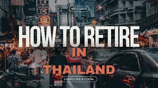 How to Retire in Thailand  Paradise Awaits You [upl. by Georgie]