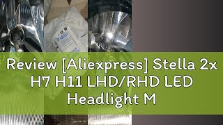 Review Aliexpress Stella 2x H7 H11 LHDRHD LED Headlight Mini Lens Projector 90059006 Auto Low B [upl. by Kyne256]