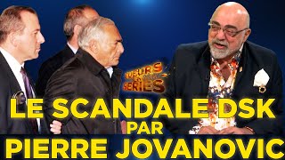 Le scandale DSK vu par Pierre Jovanovic  Tueurs en Séries 15  TVL [upl. by Wagoner364]